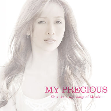 MY PRECIOUS －Shizuka sings songs of Miyuki－