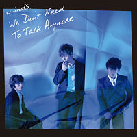 We Don’t Need To Talk Anymore 通常盤